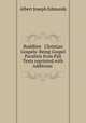 Buddhist & Christian Gospels: Being Gospel Parallels from Pali Texts reprinted with Additions ., Albert Joseph Edmunds 