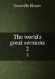 The world`s great sermons. 2, Kleiser Grenville 