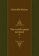 The world`s great sermons. 6, Kleiser Grenville 