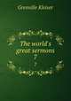 The world`s great sermons. 7, Kleiser Grenville 