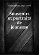 Souvenirs et portraits de jeunesse, Champfleury, 1821-1889 