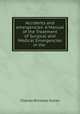Accidents and emergencies: A Manual of the Treatment of Surgical and Medical Emergencies in the ., Charles Winslow Dulles 