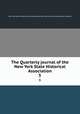 The Quarterly journal of the New York State Historical Association. 5, New York State Historical Association,New York State Historical Association. Meeting 