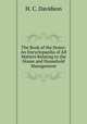 The Book of the Home: An Encyclopaedia of All Matters Relating to the House and Household Management, H. C. Davidson 