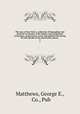 The men of New York: a collection of biographies and portraits of citizens of the Empire state prominent in business, professional, social, and political life during the last decade of the nineteenth century . 4, Matthews, George E., & Co., Pub 