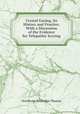 Crystal Gazing, Its History and Practice: With a Discussion of the Evidence for Telepathic Scrying, Northcote Whitridge Thomas 