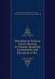 Discipline of Indiana Yearly Meeting of Friends: Being the Constitution and Discipline of the ., Indiana Yearly Meeting of Friends , Society of Friends Indiana Yearly Meeting 