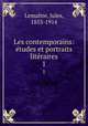 Les contemporains: tudes et portraits litraires. 1, Jules Lemaitre 