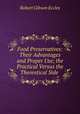 Food Preservatives: Their Advantages and Proper Use; the Practical Versus the Theoretical Side ., Robert Gibson Eccles 