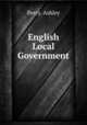 English Local Government, Percy. Ashley 