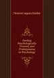 Feeling Psychologically Treated, and Prolegomena to Psychology, Denton Jaques Snider 