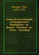 Essais de psychologie contemporaine. Baudelaire - m. Renan - Flaubert - m. Taine - Stendhal, Bourget, Paul, 1852-1935 