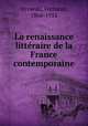 La renaissance littraire de la France contemporaine, Strowski, Fortunat, 1866-1952 