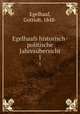 Egelhaafs historisch-politische Jahresbersicht. 1, Egelhaaf, Gottlob, 1848- 