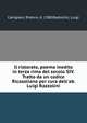 Il ristorato, poema inedito in terza rima del secolo SIV. Tratto da un codice Ricasoliano per cura dell