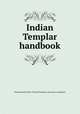 Indian Templar handbook, International Order of Good Templars. Literature Committee 