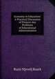 Economy in Education: A Practical Discussion of Present-day Problems of Educational Administration, Ruric N[evel] Roark 