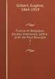 France et Belgique; etudes litteraires. Lettre-pref. de Paul Bourget, Eugene Gilbert 