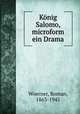 Knig Salomo, microform ein Drama, Woerner, Roman, 1863-1945 