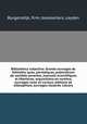 Bibliotheca collectiva. Grands ouvrages de bibliothe?ques, pe?riodiques, publications de socie?te?s savantes, manuels scientifiques et litter?aires, acquisitions en nombre, ouvrages rares et curieux, e?ditions de bibliophiles, ouvrages illustre?s. Library, Burgersdijk, firm, booksellers, Leyden 