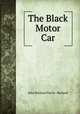 The Black Motor Car, John Burland Harris -Burland 