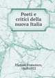 Poeti e critici della nuova Italia, Flamini, Francesco, 1868-1922 