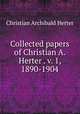 Collected papers of Christian A. Herter . v. 1, 1890-1904, Christian Archibald Herter 