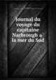 Journal du voyage du capitaine Narbrough a? la mer du Sud, Narbrough, John, Sir, 1640-1688,Pre-1801 Imprint Collection (Library of Congress) DLC [from old catalog] 