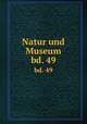 Natur und Museum. bd. 49, Senckenbergische Naturforschende Gesellschaft,Senckenbergische Naturforschende Gesellschaft. Bericht der Senckenbergische Naturforschenden Gesellschaft 