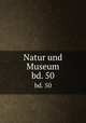 Natur und Museum. bd. 50, Senckenbergische Naturforschende Gesellschaft,Senckenbergische Naturforschende Gesellschaft. Bericht der Senckenbergische Naturforschenden Gesellschaft 