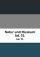 Natur und Museum. bd. 51, Senckenbergische Naturforschende Gesellschaft,Senckenbergische Naturforschende Gesellschaft. Bericht der Senckenbergische Naturforschenden Gesellschaft 