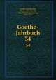 Goethe-Jahrbuch. 34, Goethe-Gesellschaft, Weimar. Jahresbericht, 1886-1913,Geiger, Ludwig, 1848-1919 