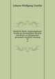 Smtliche Werke. Ergnzungsband: Goethe als Persnlichkeit Berichte und Briefe von Zeitgenossen gesammelt von Heinz Amelung. 03, Johann Wolfgang Goethe 
