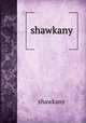shawkany, Shawkany 