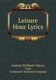 Leisure Hour Lyrics, Anthony McMurdy Gibson, Case, Lockwood & Brainard Company 
