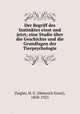Der Begriff des Instinktes einst und jetzt; eine Studie uber die Geschichte und die Grundlagen der Tierpsychologie, Ziegler, H. E. (Heinrich Ernst), 1858-1925 