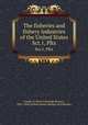 The fisheries and fishery industries of the United States. Sct.1, Plts, Goode, G. Brown (George Brown), 1851-1896,United States. Bureau of Fisheries 