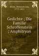 Gedichte ; Die Familie Schroffenstein ; Amphitryon, Kleist, Heinrich von, 1777-1811 