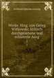 Werke. Hrsg. von Georg Witkowski; kritisch durchgesehene und erluterte Ausg. 1, Gotthold Ephraim Lessing 