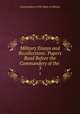Military Essays and Recollections: Papers Read Before the Commandery of the .. 3, Commandery of the State of Illinois 