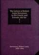 The Letters of Robert Louis Stevenson to His Family and Friends: the his .. 2, Stevenson, Robert Louis, 1850-1894 