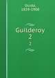 Guilderoy. 2, Ouida, 1839-1908 