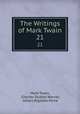 The Writings of Mark Twain. 21, Mark Twain, Charles Dudley Warner, Albert Bigelow Paine 