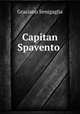 Capitan Spavento ., Graziano Senigaglia 