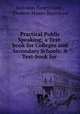 Practical Public Speaking; a Text-book for Colleges and Secondary Schools: A Text-book for ., Solomon Henry Clark , Frederic Mason Blanchard 