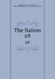 The Nation. 69, LexisNexis (Firm , Gale Group, EBSCO Publishing (Firm, H.W . Wilson Company 