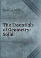 The Essentials of Geometry: Solid, Webster Wells 