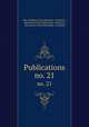Publications. no. 21, New Spalding Club (Aberdeen, Scotland ), Abbotsford Club (Edinburgh, Scotland ), Bannatyne Club (Edinburgh, Scotland) 