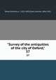 "Survey of the antiquities of the city of Oxford,". 37, Anthony a? Wood 