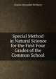 Special Method in Natural Science for the First Four Grades of the Common School, Charles Alexander McMurry 